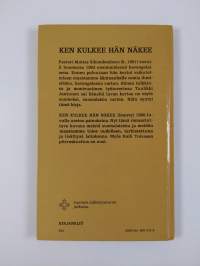 Ken kulkee hän näkee