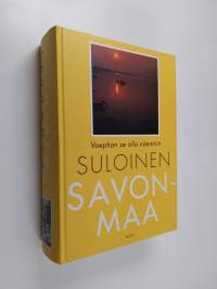 Suloinen Savonmaa : voephan se olla näenniin