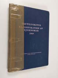 Classificatio morborum et causarum mortis = Tauti- ja kuolinsyyluokitus = Klassifikation av sjukdomar och dödsorsaker : Lääkintöhallituksen hyväksymä otettavaksi ...