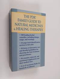 The PDR Family Guide to Natural Medicines and Healing Therapies