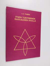 Itsen tunteminen rakkauden avulla
