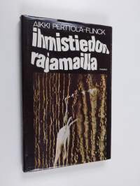 Ihmistiedon rajamailla