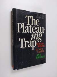 The plateauing trap