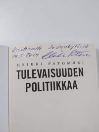 Tulevaisuuden politiikkaa (signeerattu, tekijän omiste)