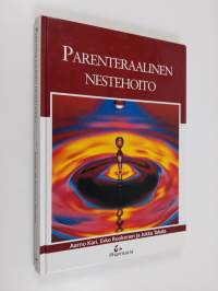 Parenteraalinen nestehoito - perustietoa nestehoidosta lääkäreille ja sairaanhoitajille