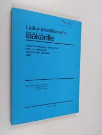 Lääkintöhallitukselta lääkärille : lääkintöhallituksen tärkeimmät yleis- ja ohjekirjeet valmistuvalle lääkärille