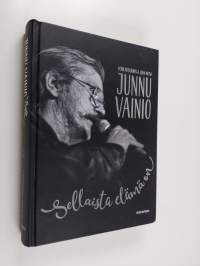 Junnu Vainio : sellaista elämä on