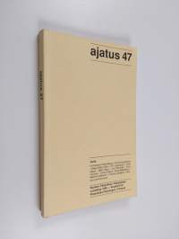 Ajatus 47 : Suomen filosofisen yhdistyksen vuosikirja = Årsskrift för Filosofiska föreningen i Finland 47