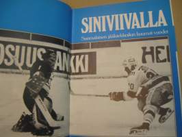 Siniviivalla - Suomalaisen jääkiekkoilun kuumat vuodet  Suomen - Jääkiekkoliitto 50 vuotta