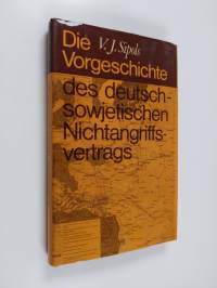Die Vorgeschichte des deutsch-sowjetischen Nichtangriffsvertrags