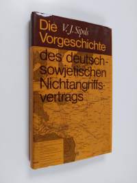 Die Vorgeschichte des deutsch-sowjetischen Nichtangriffsvertrags