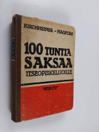 Sata tuntia saksaa : oppikirja aikuisille opiskelijoille : kielioppia, kirjoitusharjoituksia, puheharjoituksia ja sanasto