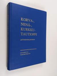 Korva-, nenä-, kurkkutautioppi ja foniatrian perusteet