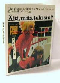 Äiti ,mitä tekisin ?