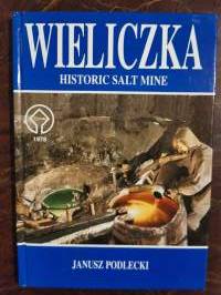 Wieliczka. Historic Salt Mine