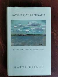 Savo, rajat, papukaija. Päiväkirjastani 2006-2007