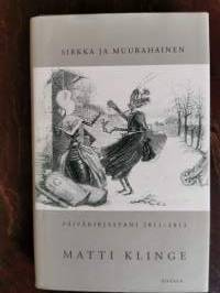 Sirkka ja muurahainen. Päiväkirjastani 2011-2012