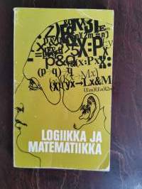 Logiikka ja matematiikka (mm. Georg Henrik von Wright: Katsaus logiikan kehitykseen)