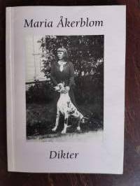 Dikter (&quot;Intäkterna for dennas bok skall enligt Marias önskan gå till välgörande ändamål, främst för djurens väl.&quot;)