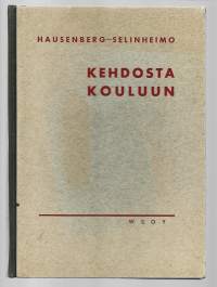 Kehdosta kouluun : lastenhoidon alkeet sanoin ja kuvinHausenberg, Margarethe, kirjoittaja ; Selinheimo, Toini, kääntäjäWSOY 1938.