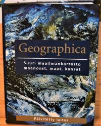Geographica - suuri maailmankartasto, maanosat, maat, kansat Päivitetty laitos 2006