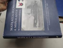 Matkalla huomiseen 4. Miinalalivue 90-vuotishistoriikki - Miinalaivueen ja raivaajayksiköiden toiminta vuosina 1918-2008
