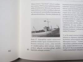 Matkalla huomiseen 4. Miinalalivue 90-vuotishistoriikki - Miinalaivueen ja raivaajayksiköiden toiminta vuosina 1918-2008