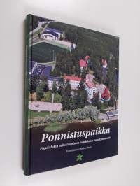 Ponnistuspaikka : Pajulahden urheiluopiston kahdeksan vuosikymmentä