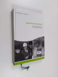 Mustasta valkoiseksi : Ekokem, ongelmajätteet ja yhteiskunta 1979-2004