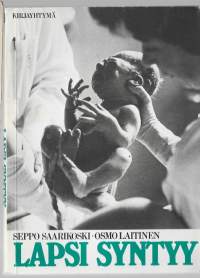 Lapsi syntyyKirjaSaarikoski, Seppo ; Laitinen, OsmoKirjayhtymä 1979
