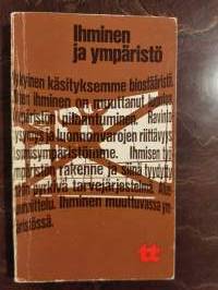 Ihminen ja ympäristö. Taskutieto 72 (mm. Reino Kalliola: Ihminen muuttuvassa ympäristössä)