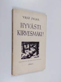 Hyvästi, Kirvesmäki! : yksitoista &#039;Kiirastulen&#039; runoa