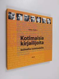 Kotimaisia kirjailijoita kolmelta vuosisadalta
