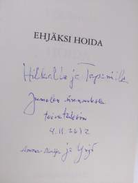 Ehjäksi hoida : hengellisyys vanhuudessa (signeerattu)