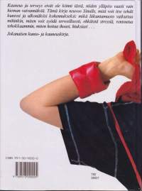 Terve ja kaunis, 1989. Kirja kertoo, mitä voit itse tehdä kuntosi ja ulkonäkösi kohentamiseksi. Jokanaisen kunto- ja kauneuskirja