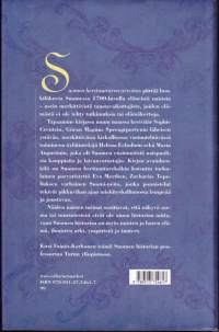 Suomen herttuattaren arvoitus - suomalaisia naiskohtaloita 1700 luvulta. Suomen historiaa ovat myös naisten ja lasten elämä, arki, ympäristö ja tunteet.