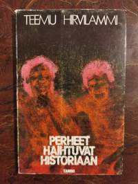 Perheet haihtuvat historiaan