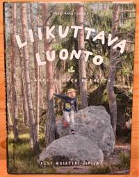 Liikuttava luonto  lähellä koko perhettä