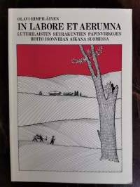 In labore et aerumna. Luterilaisten seurakuntien papinvirkojen hoito isonvihan aikana Suomessa