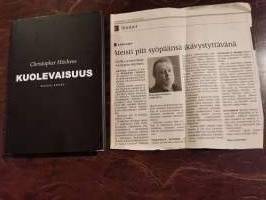 Kuolevaisuus + Hitchensin nekrologi &quot;Ateisti piti syöpäänsä ikävystyttävänä&quot; (HS 17.12. 2011)