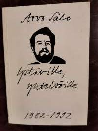 Ystäville, yhteisöille. Runotervehdyksiä vuosilta  1982-1992	(signeeraus)