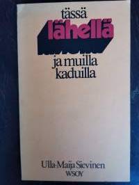 Tässä lähellä ja muilla kaduilla