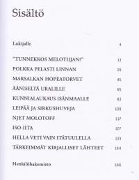 Suomi sodassa - Laulut auttoivat - mukana CD-levy. 2017. Kertoo sotiemme ajan viihteestä, lauluista (jotka auttoivat rintaman kurimuksessa) tekijöistä ja esittäjistä