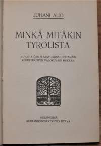 Minkä mitäkin Tyrolista