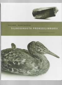 Silkkiuikusta pronssilinnuksiKirjaHenkilö Leikola, Anto, 1937- ; Henkilö Savelainen, Hannele, 1950-WSOY 2000.