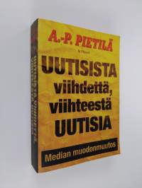 Uutisista viihdettä, viihteestä uutisia : median muodonmuutos