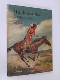 Haukansilmä ja Minnetonka : intiaaniseikkailu