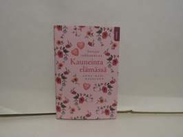 Kauneinta elämässä - Sanoja rakkaudesta