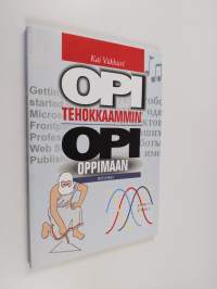 Opi tehokkaammin, opi oppimaan (signeerattu, tekijän omiste)