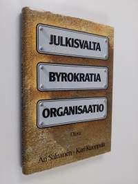 Julkisvalta, byrokratia, organisaatio